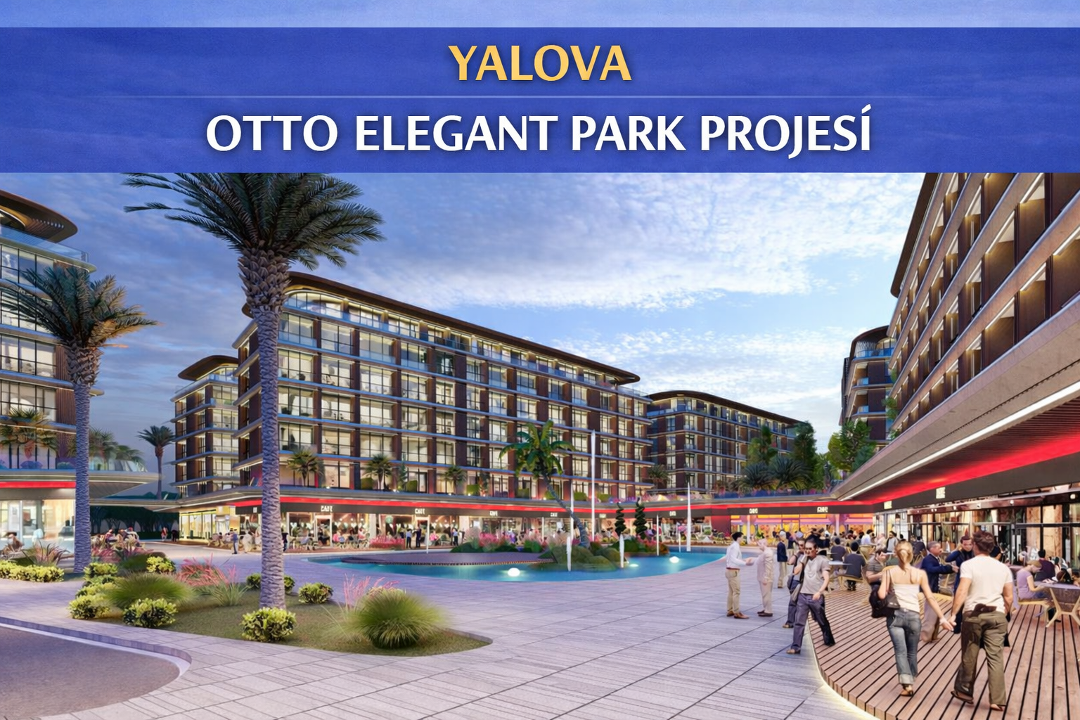 Yalova Otto Elegant Park Projesi