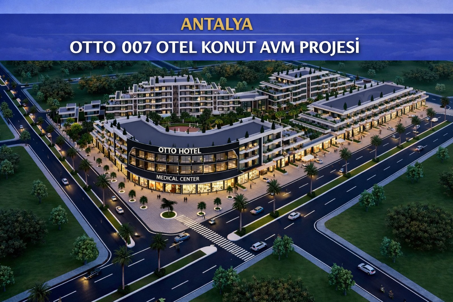 Antalya Otto 007 Otel Konut AVM Projesi