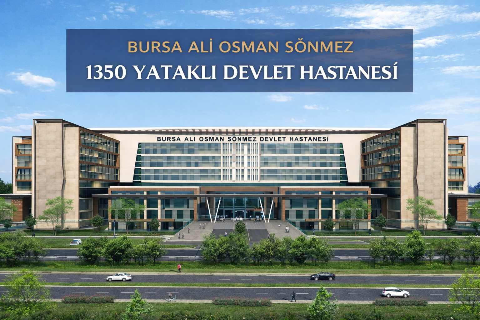 Bursa Ali Osman Sönmez 1350 Yataklı Devlet Hastanesi